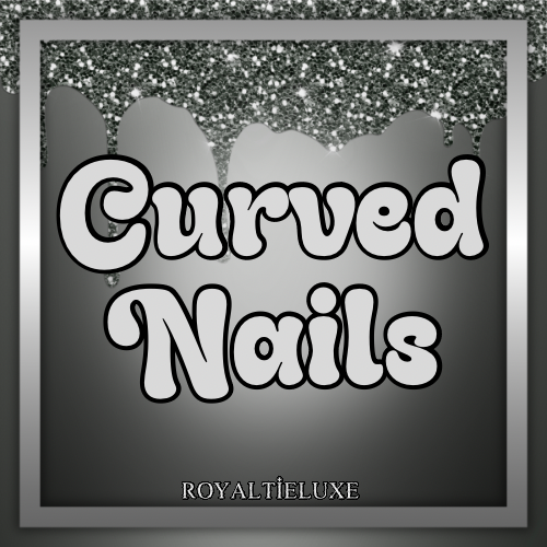 Curved Nails